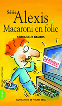 Alexis, t. 07 : Macaroni en folie [ancienne édition]